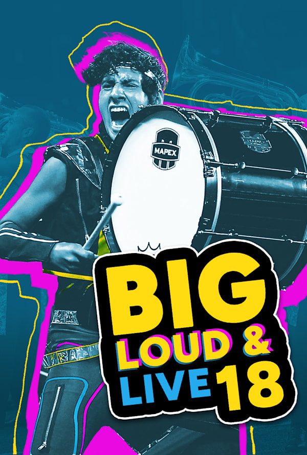 Big, Loud &#038; Live 18