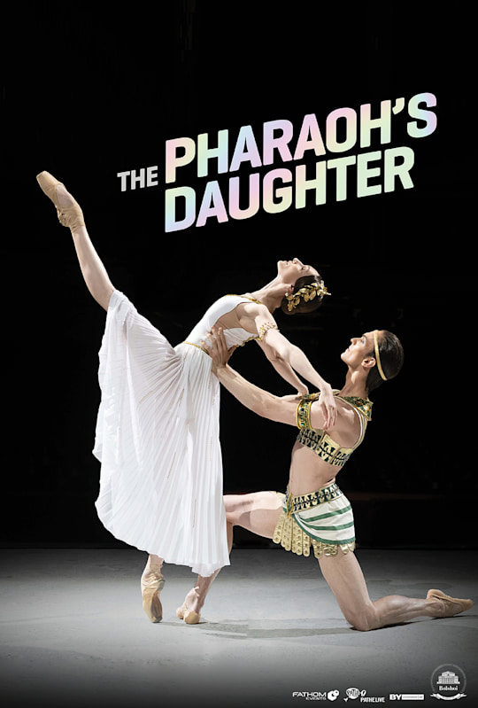 Bolshoi Ballet: The Pharaoh’s Daughter