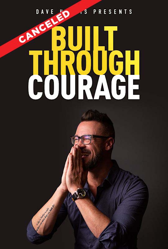 Dave Hollis Presents: Built Through Courage