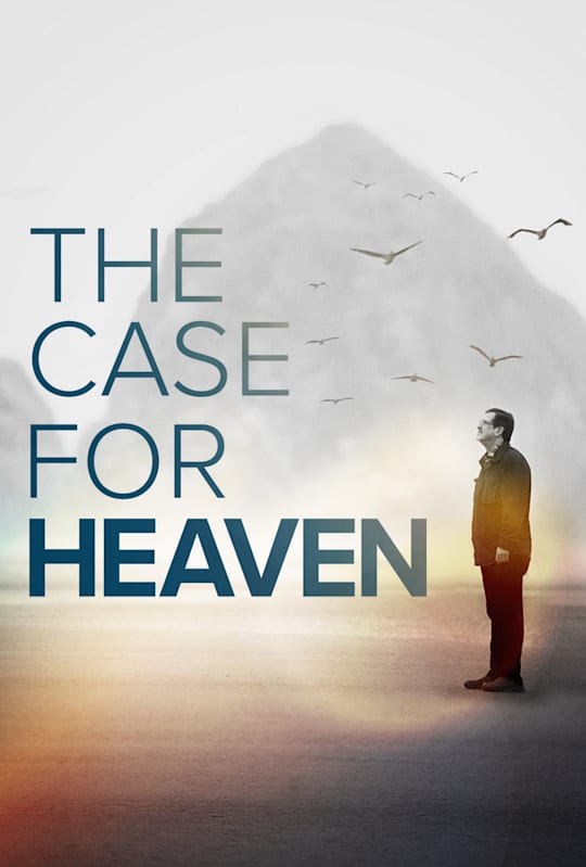 The Case For Heaven