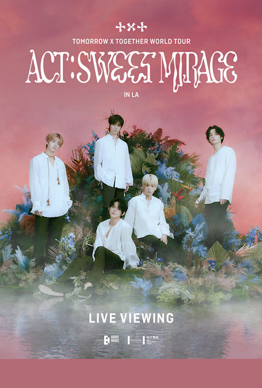 TOMORROW X TOGETHER WORLD TOUR (ACT: SWEET MIRAGE)  IN LA: LIVE VIEWING