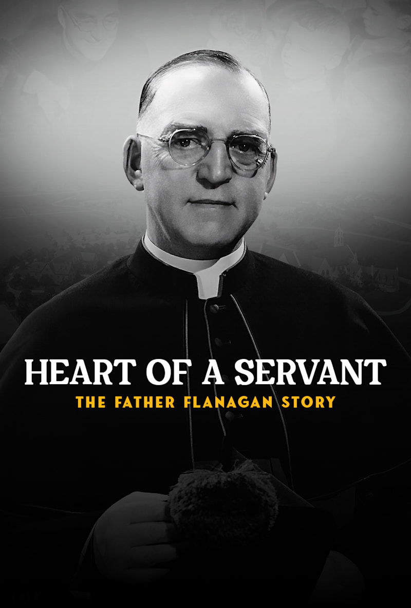 Heart of a Servant – The Father Flanagan Story