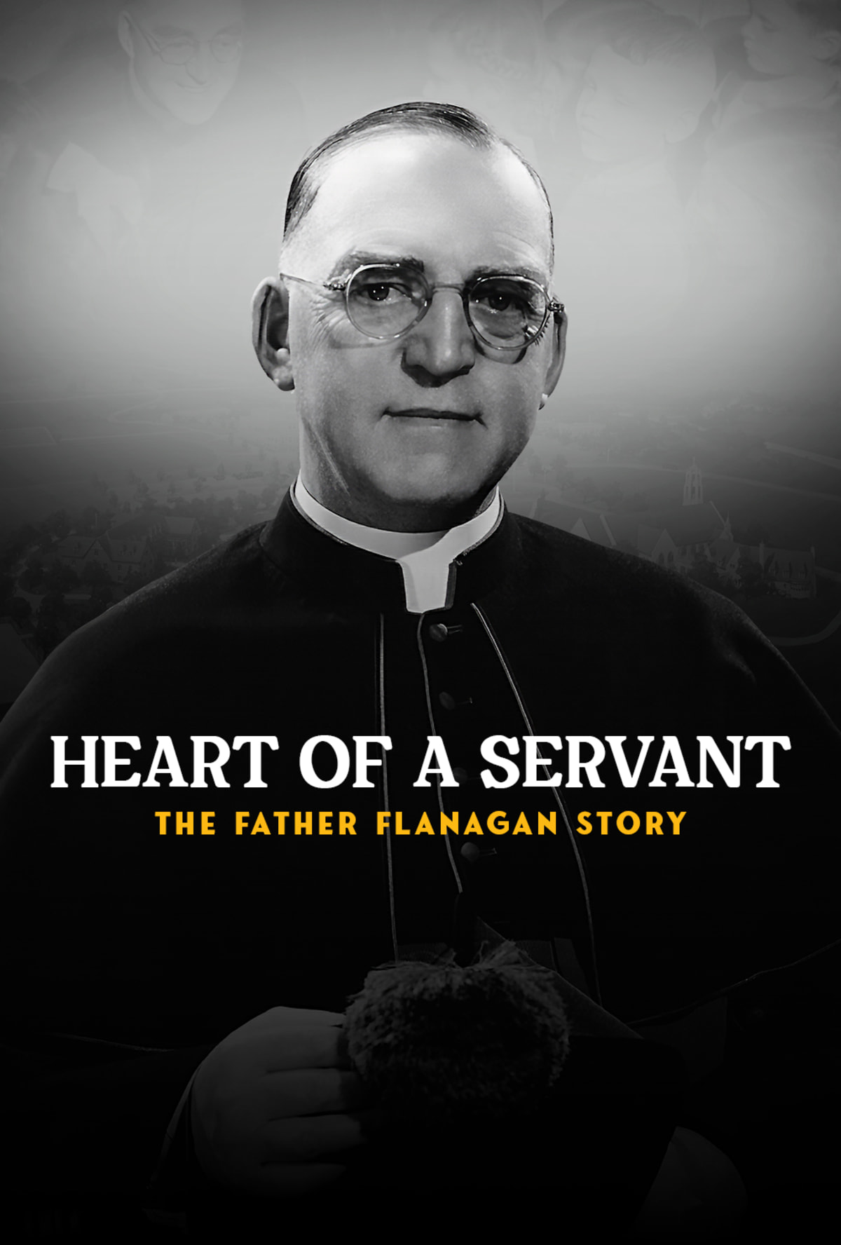 Heart of a Servant – The Father Flanagan Story