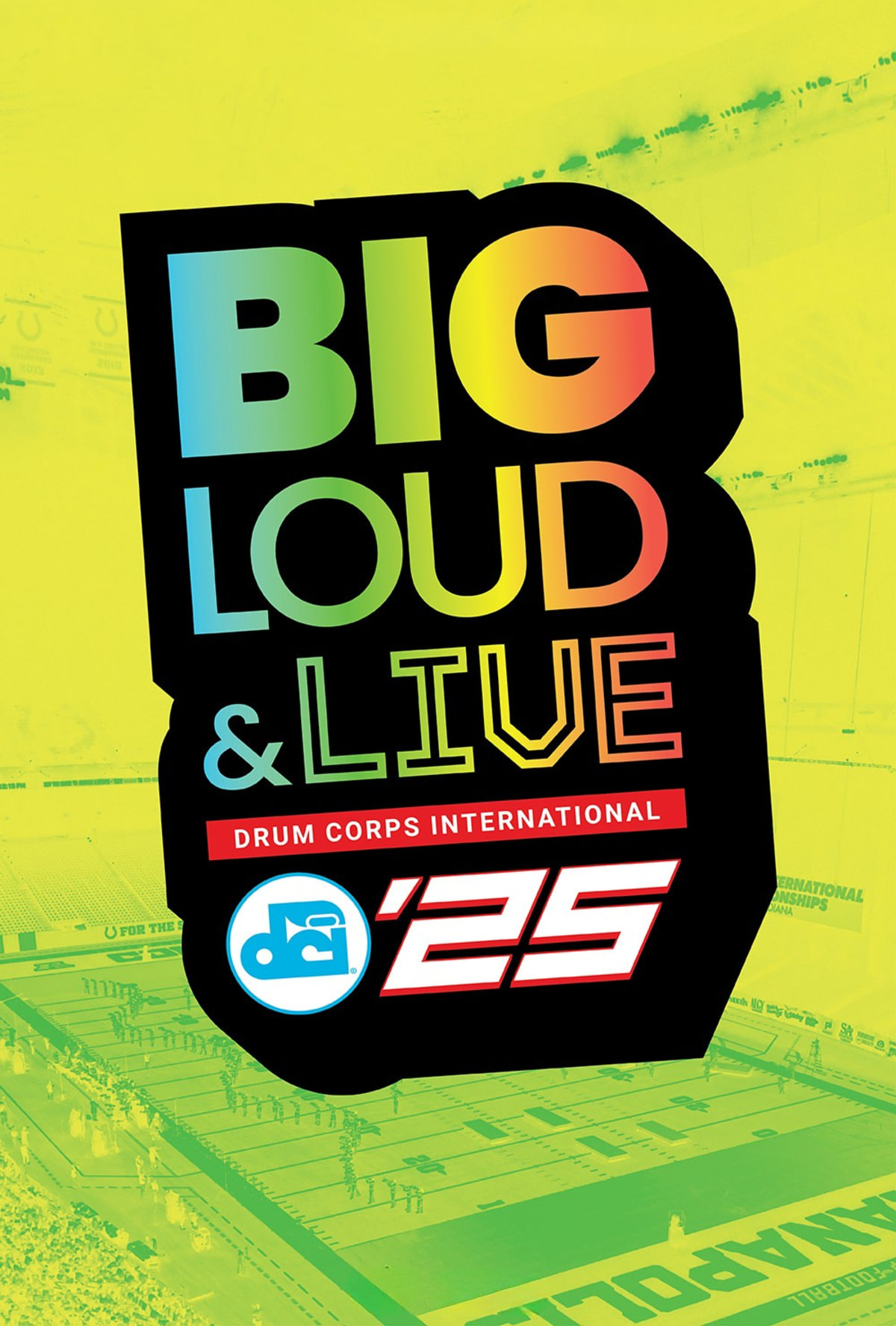 DCI 2025: Big, Loud & Live